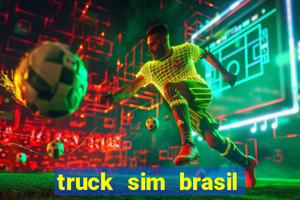 truck sim brasil dinheiro infinito